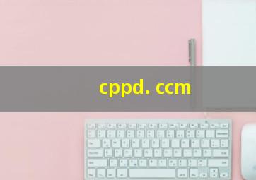 cppd. ccm